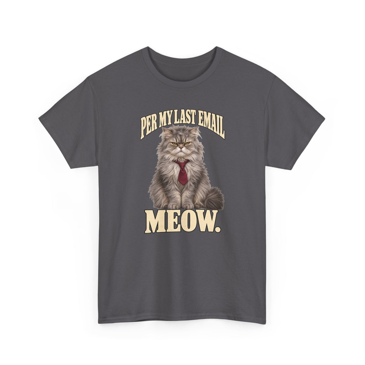 Per My Last Email Meow T-Shirt Funny Office Cat Work From Home Tee