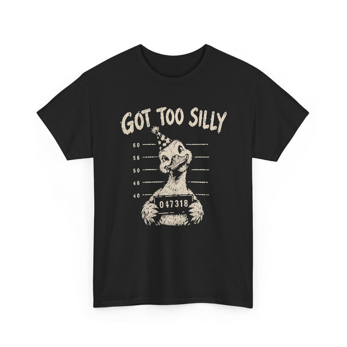 Got Too Silly Goose Mugshot T-Shirt Funny Silly Goose