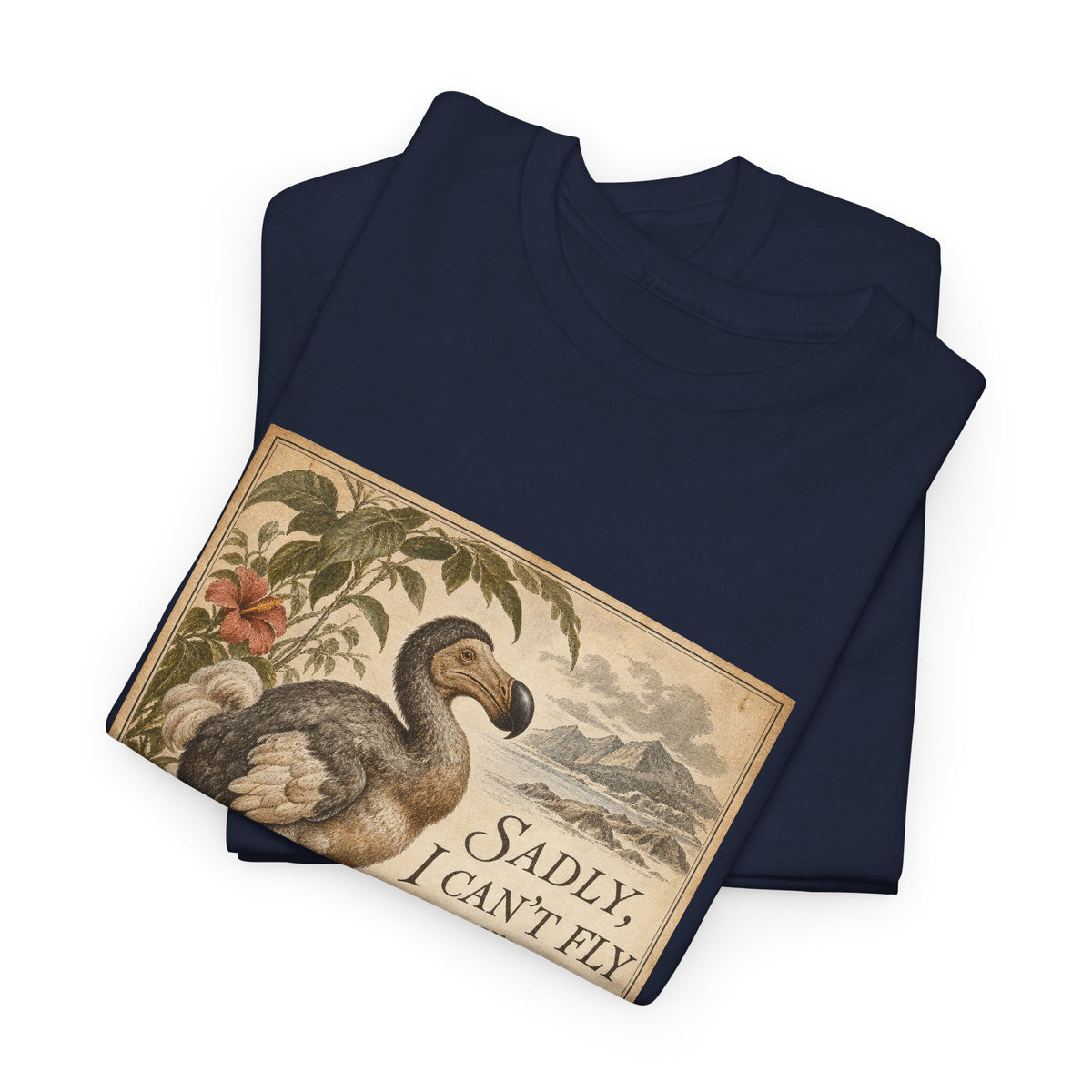 Sadly I Can't Fly T-Shirt Dodo Bird Vintage Naturalist Extinct Funny Tee