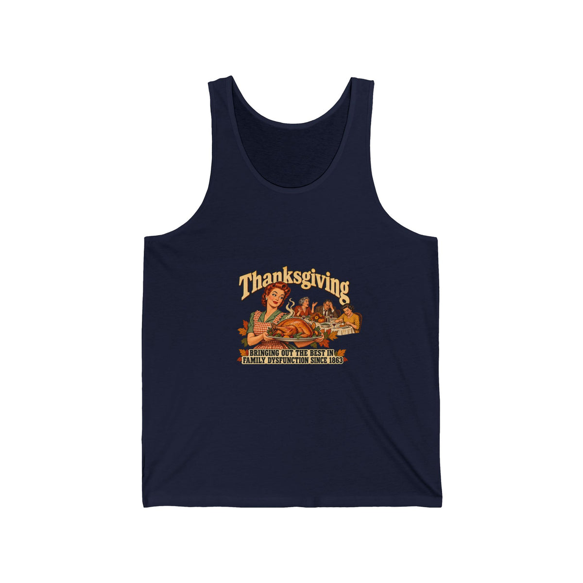 Thanksgiving Family Dysfunction Since 1863 Funny Tank Top Retro Housewife Turkey Vintage Holiday Tank