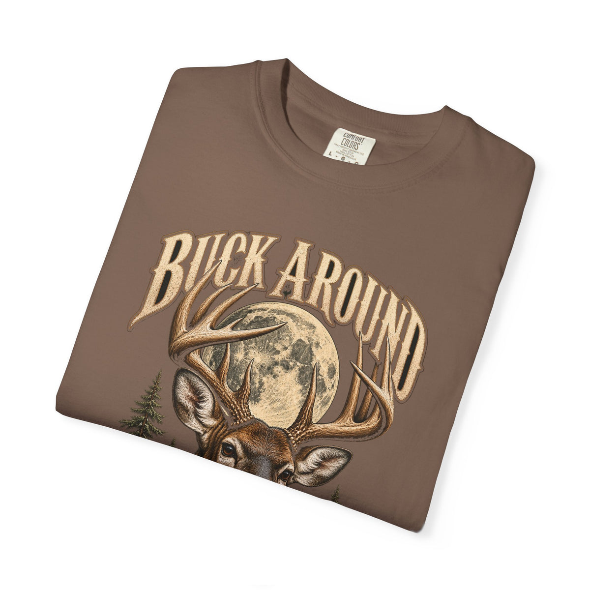 Buck Around and Find Out Moon Pines Deer Tee Funny Hunting FAFO Pun Shirt