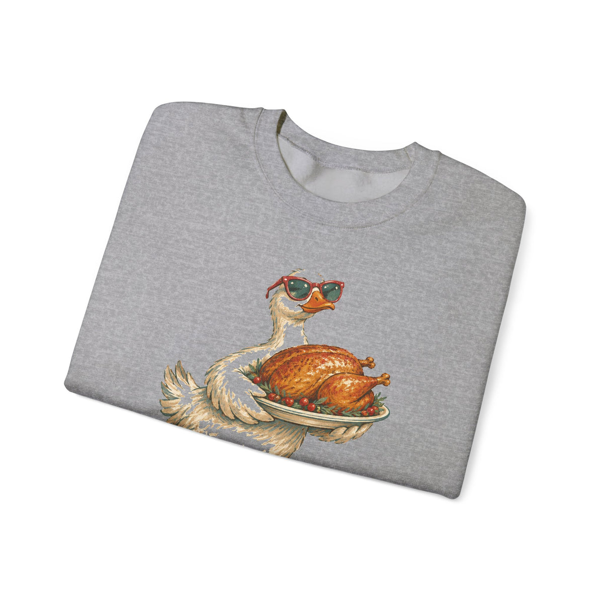 Not My First Rodeo Goose Sweatshirt Funny Thanksgiving Host