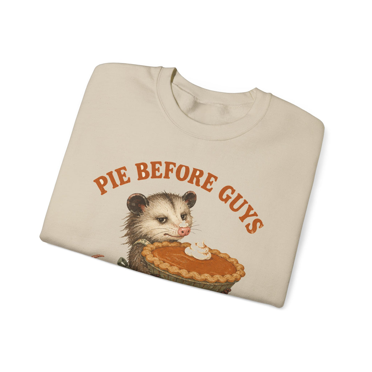 Pie Before Guys Opossum Sweatshirt Funny Thanksgiving Possum