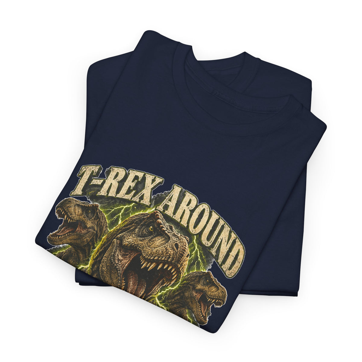 T-Rex Around and Find Out T-Shirt Funny Dinosaur Graphic Tee Retro 90s Style