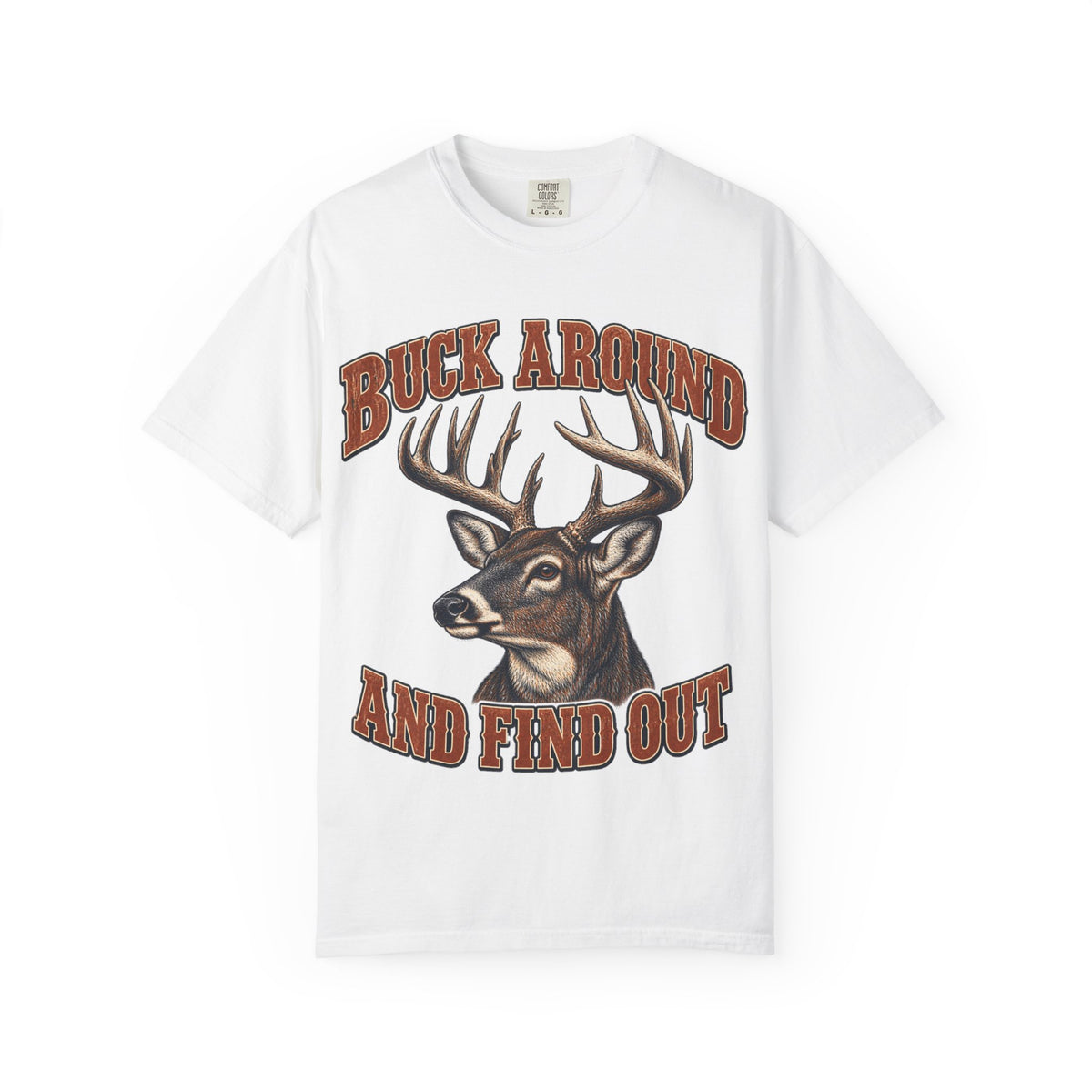 Buck Around and Find Out Orange Bust Deer Tee Funny Hunting FAFO Pun Shirt