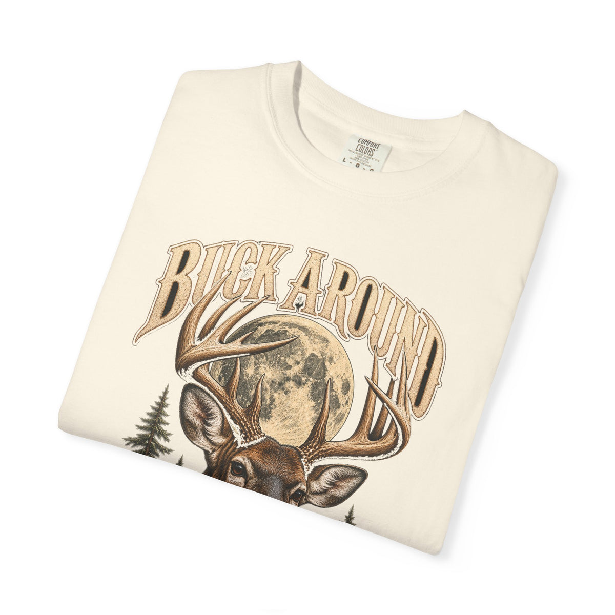 Buck Around and Find Out Moon Pines Deer Tee Funny Hunting FAFO Pun Shirt
