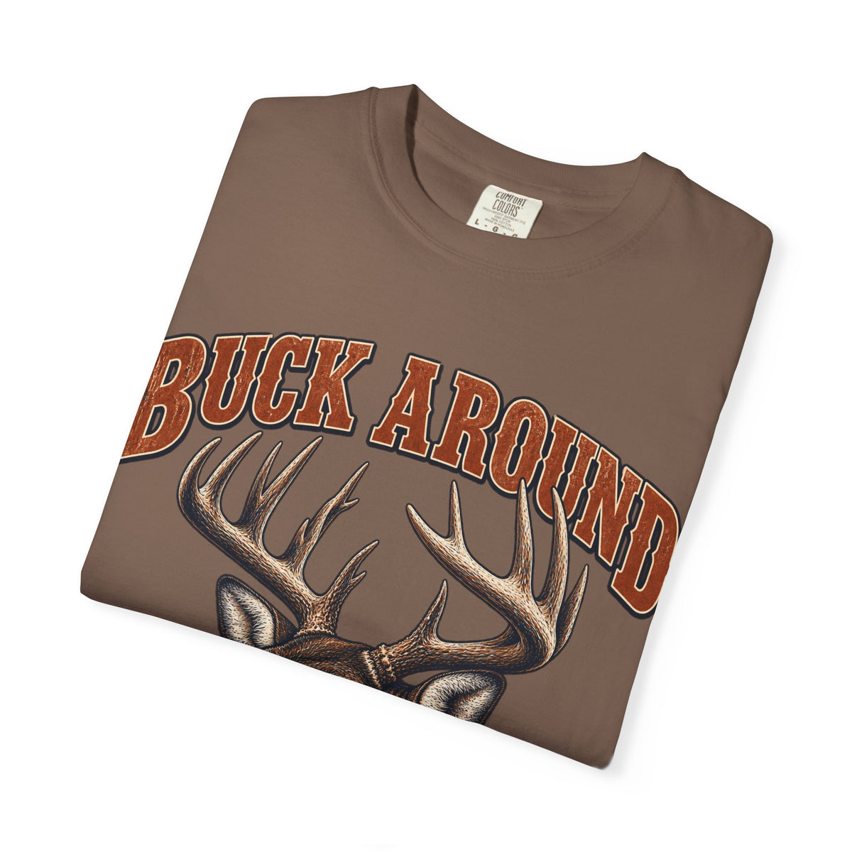 Buck Around and Find Out Orange Bust Deer Tee Funny Hunting FAFO Pun Shirt