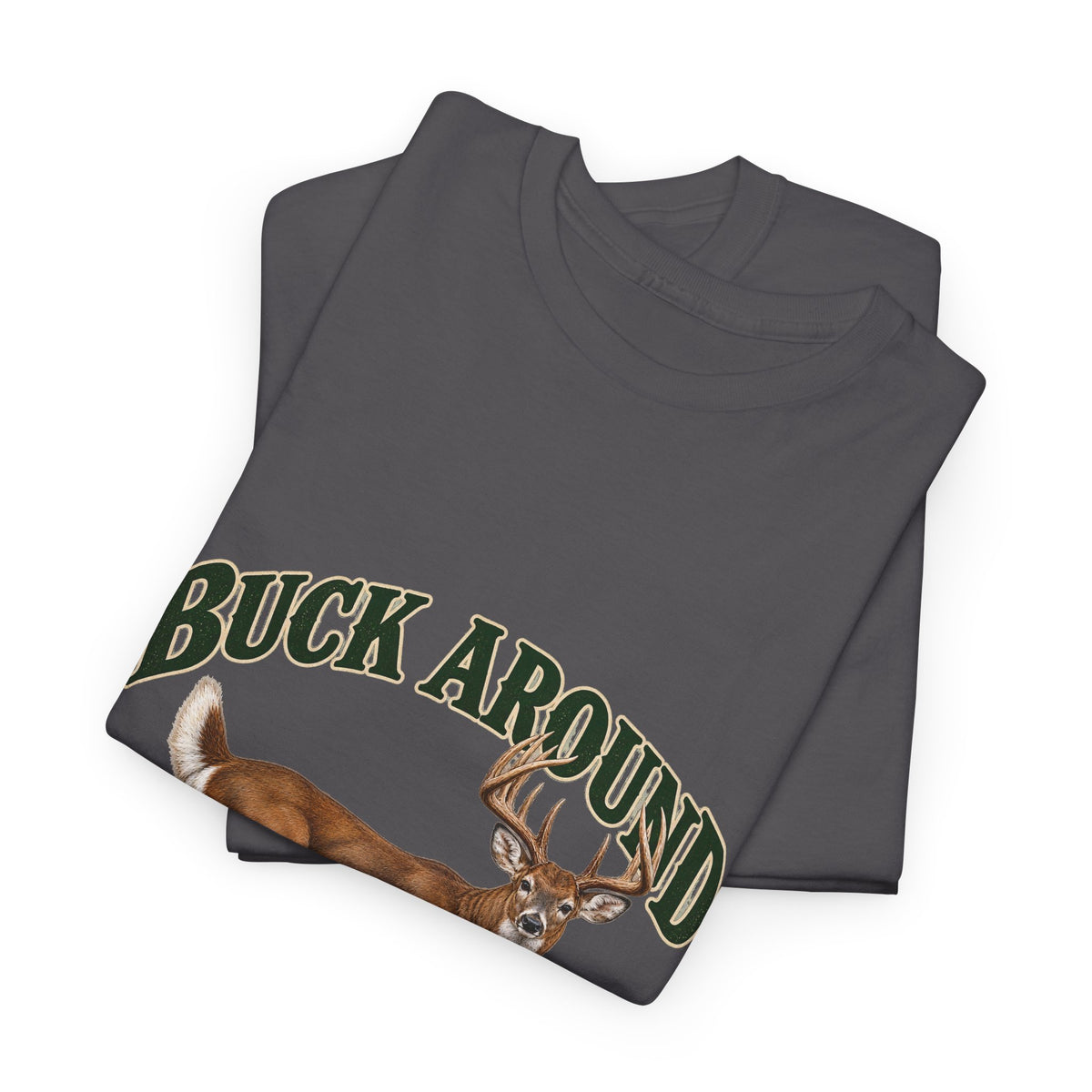 Buck Around and Find Out Green Letter Deer Tee Funny Hunting FAFO Pun Shirt