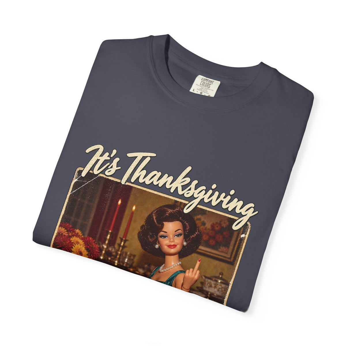 Its Thanksgiving Time to Give Everyone the Bird Funny Tee Retro Brunette Doll Turkey Sarcastic Shirt