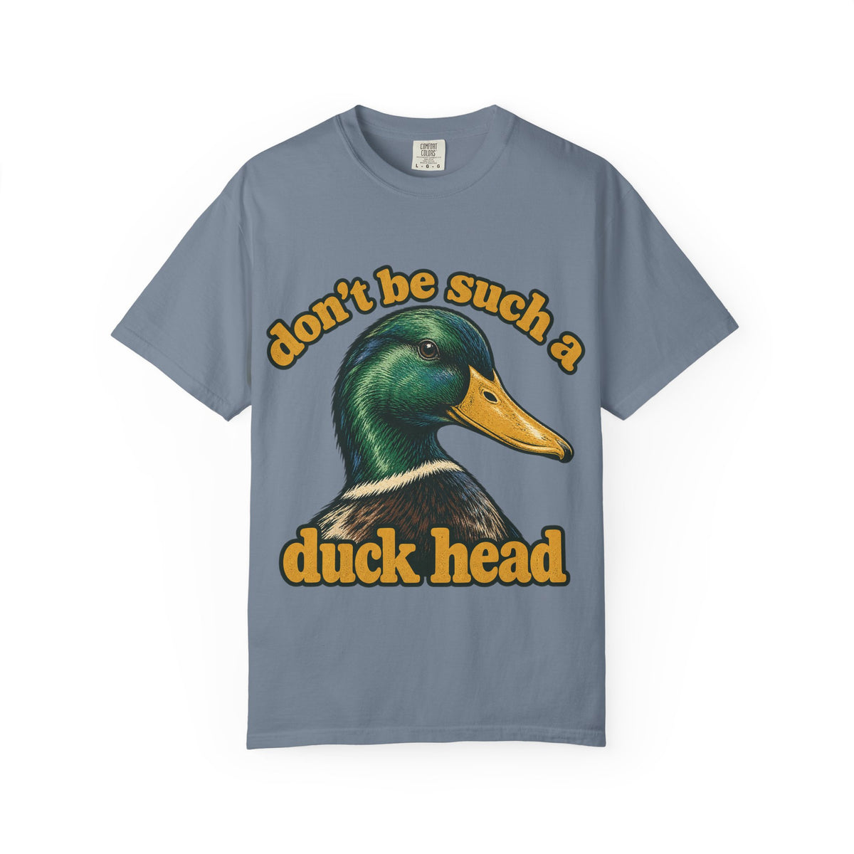 Don't Be Such a Duck Head Mallard Tee Funny Duck Shirt