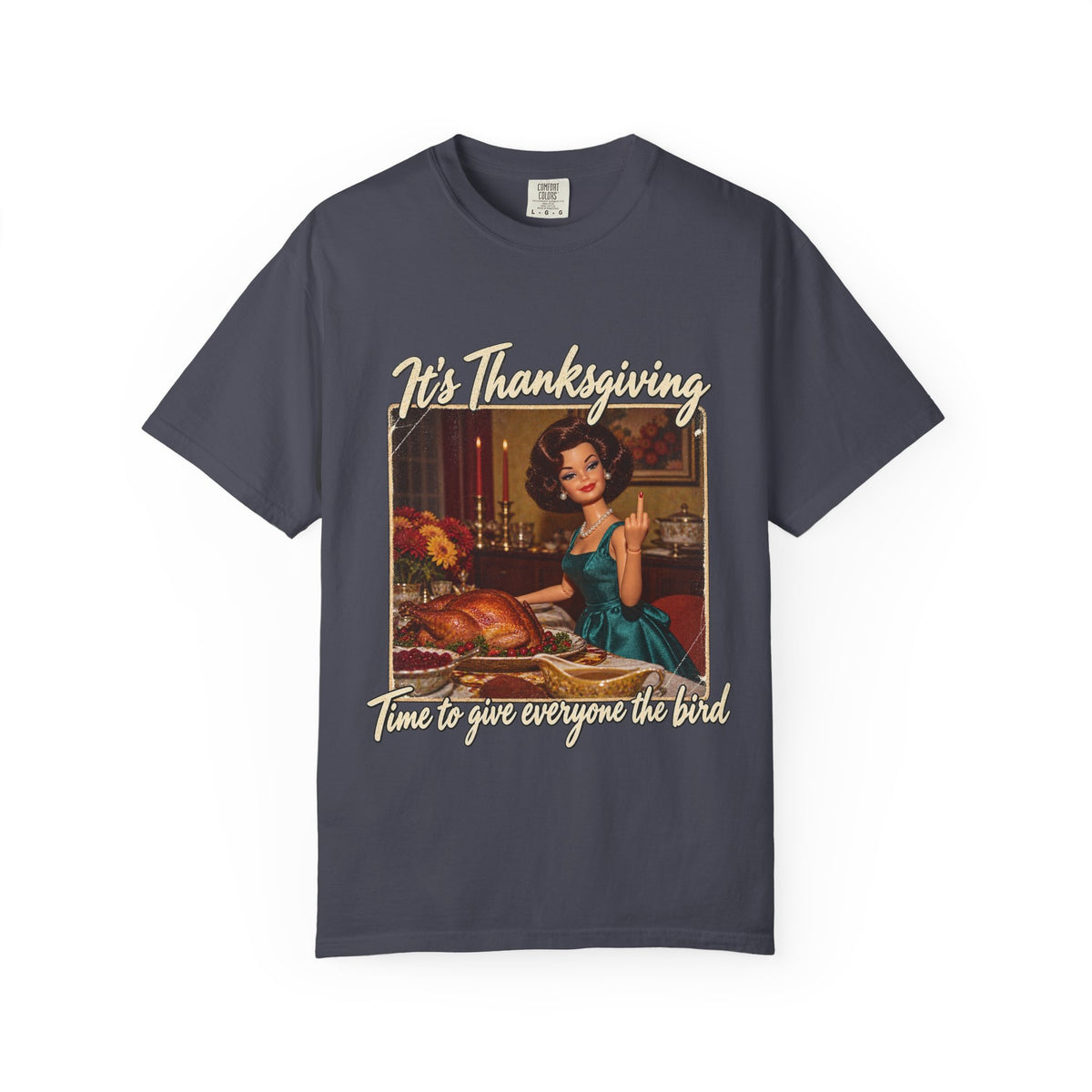 Its Thanksgiving Time to Give Everyone the Bird Funny Tee Retro Brunette Doll Turkey Sarcastic Shirt