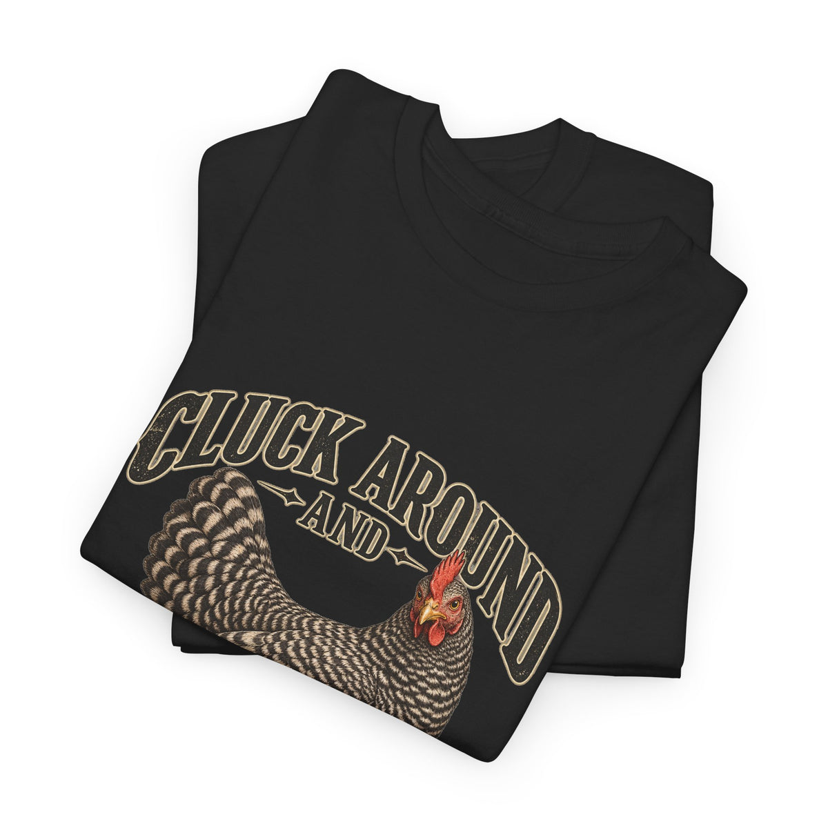 Cluck Around and Find Out Barred Rock Hen Tee Funny Chicken FAFO Pun Shirt