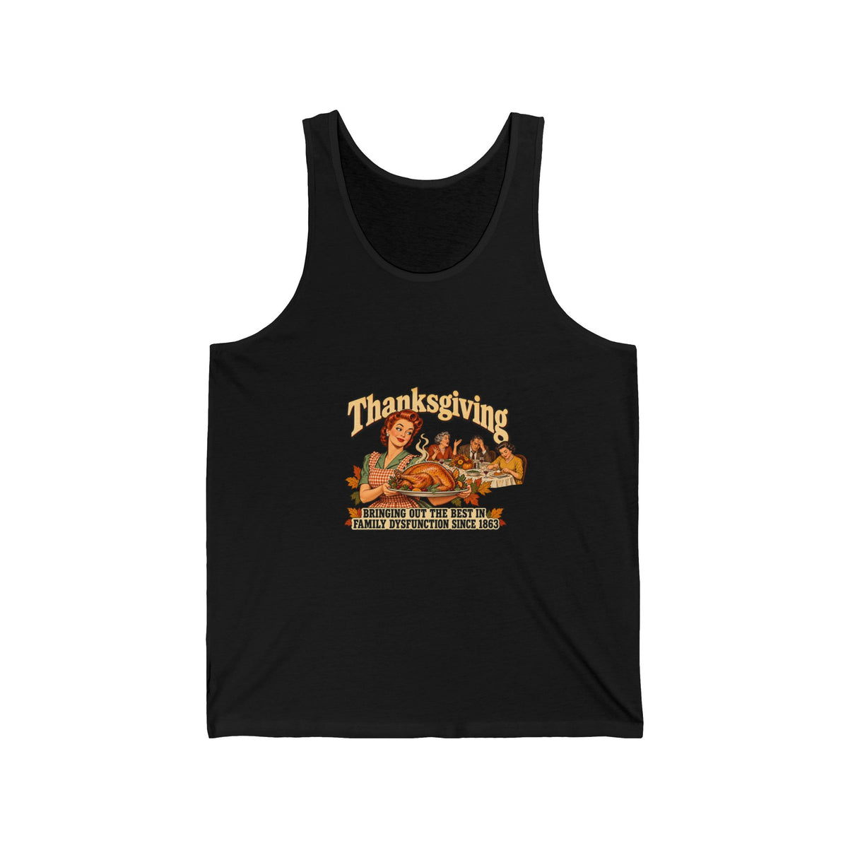 Thanksgiving Family Dysfunction Since 1863 Funny Tank Top Retro Housewife Turkey Vintage Holiday Tank