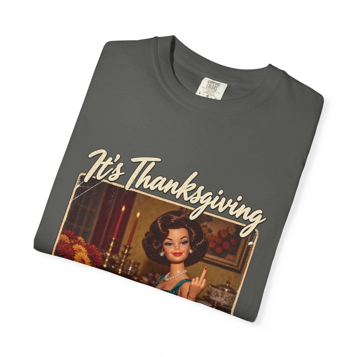 Its Thanksgiving Time to Give Everyone the Bird Funny Tee Retro Brunette Doll Turkey Sarcastic Shirt
