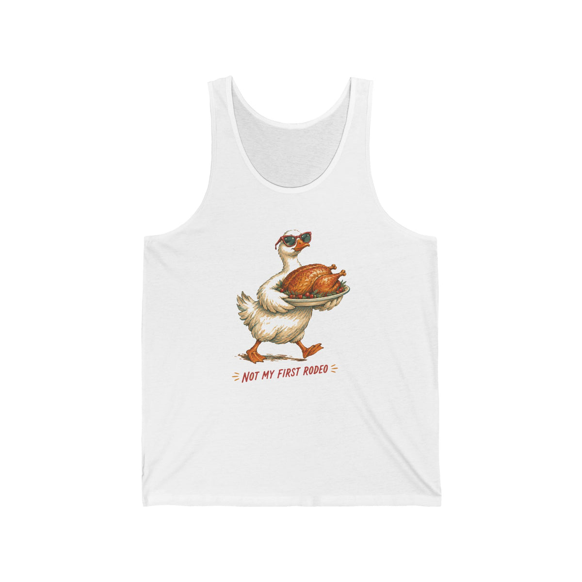 Not My First Rodeo Goose Tank Top Funny Thanksgiving Host