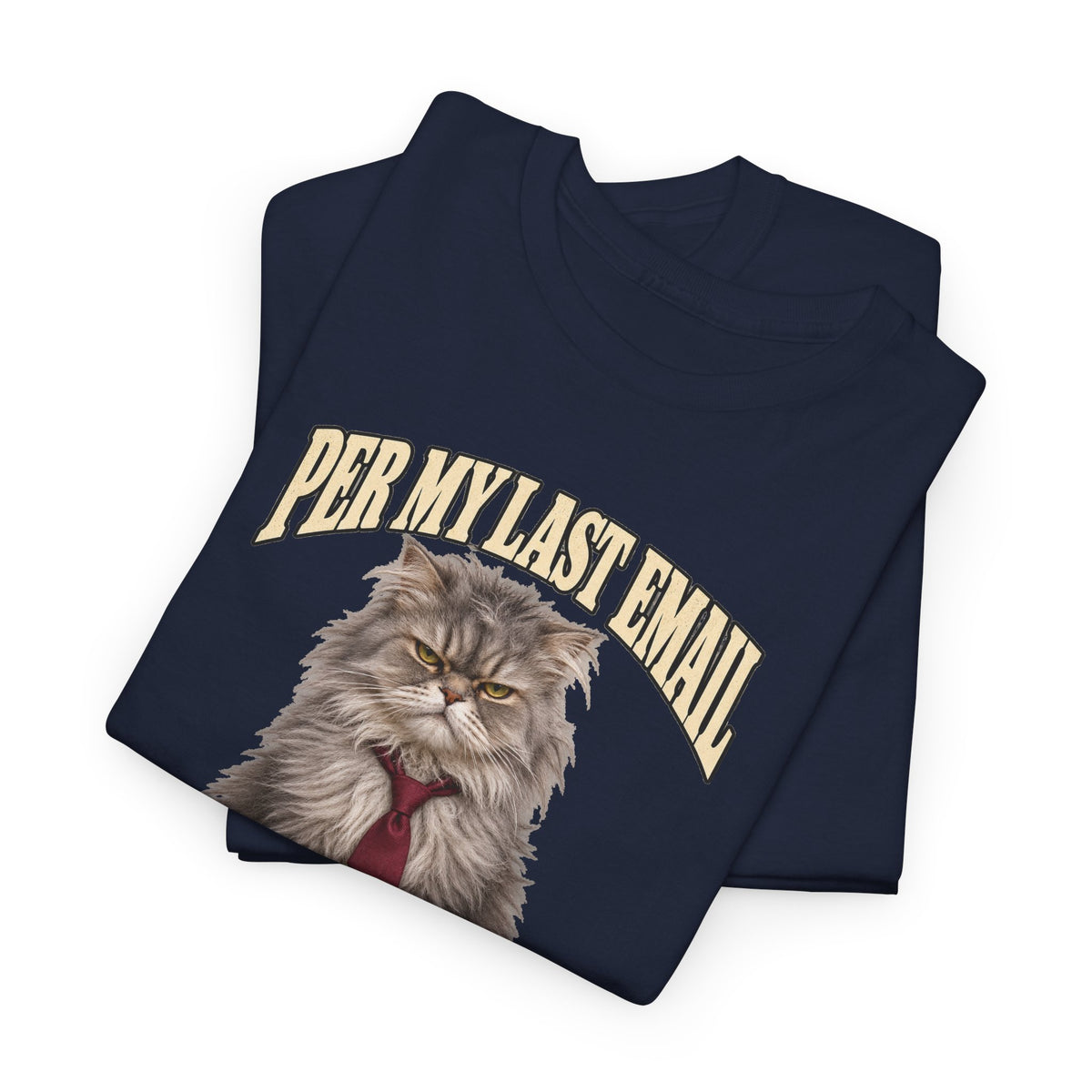 Per My Last Email Meow T-Shirt Funny Office Cat Work From Home Tee