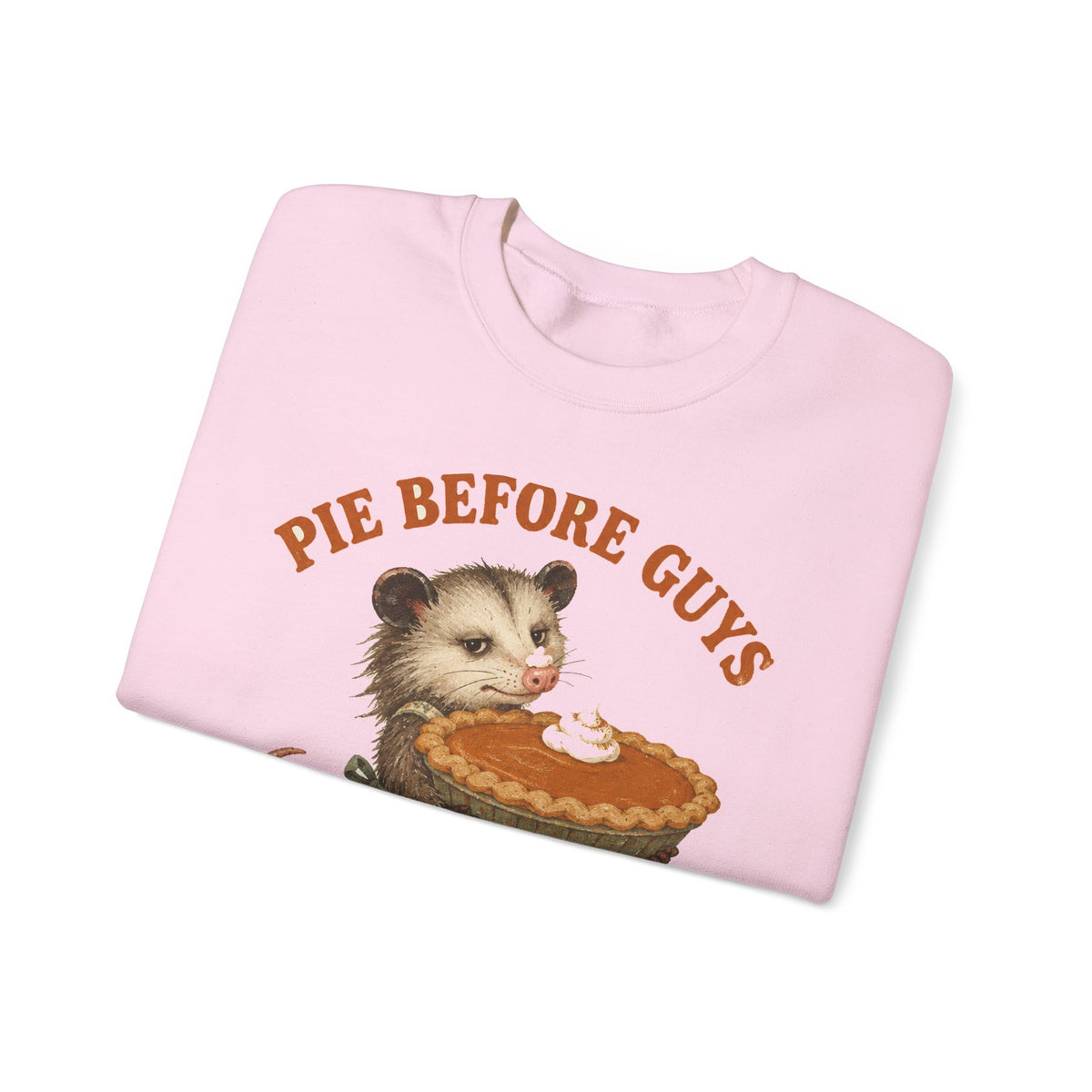 Pie Before Guys Opossum Sweatshirt Funny Thanksgiving Possum
