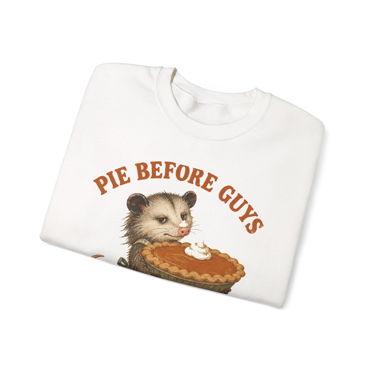 Pie Before Guys Opossum Sweatshirt Funny Thanksgiving Possum