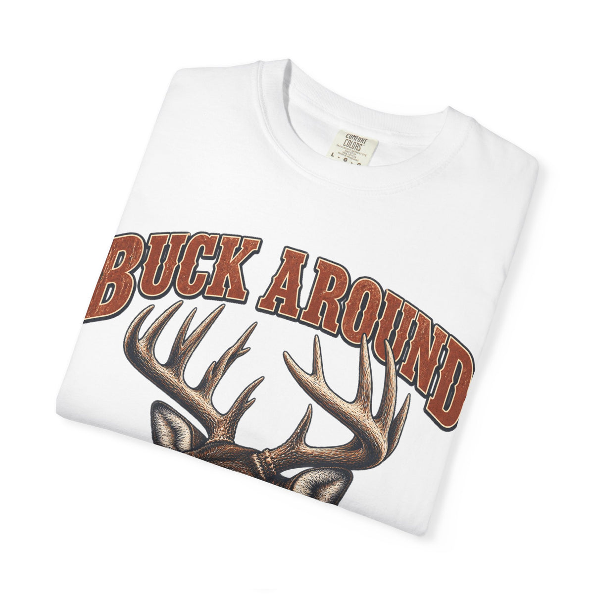 Buck Around and Find Out Orange Bust Deer Tee Funny Hunting FAFO Pun Shirt