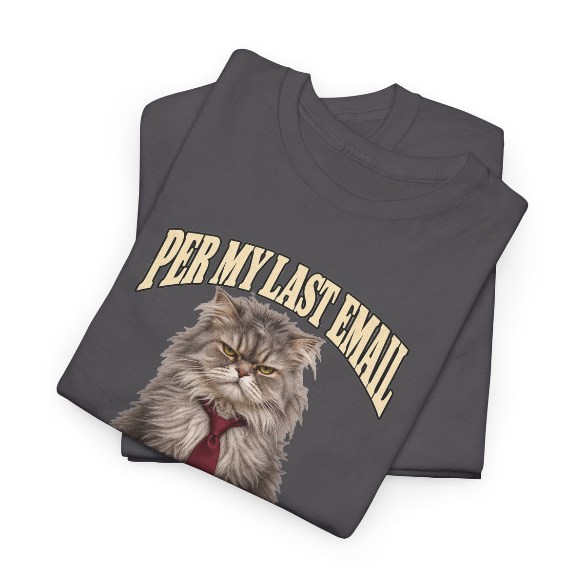 Per My Last Email Meow T-Shirt Funny Office Cat Work From Home Tee