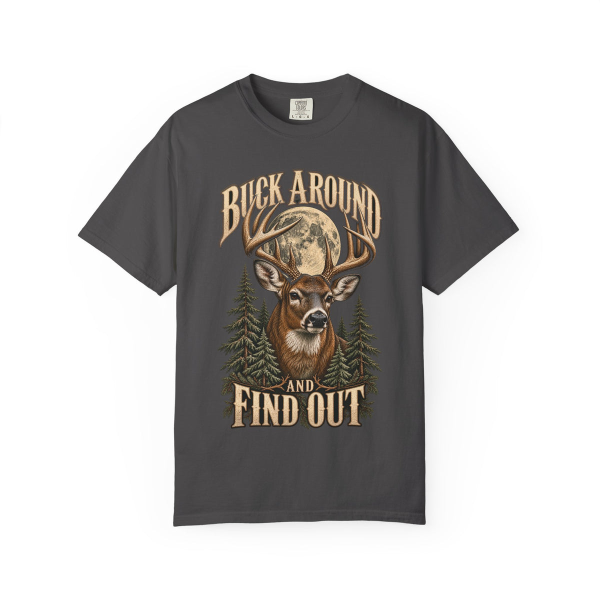 Buck Around and Find Out Moon Pines Deer Tee Funny Hunting FAFO Pun Shirt
