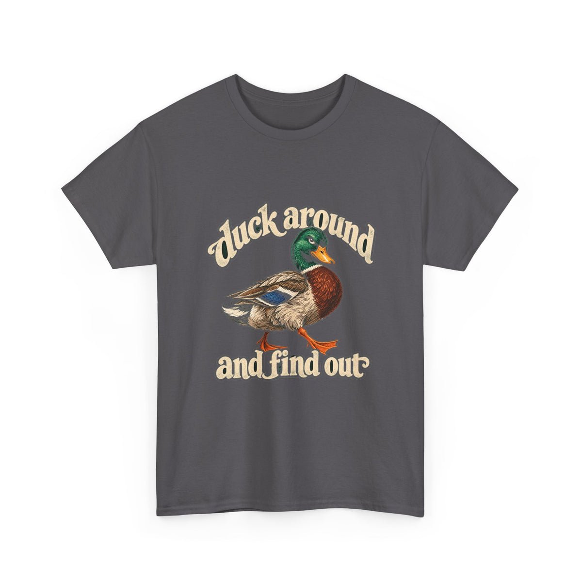 Duck Around and Find Out Tee Funny Mallard Duck FAFO Pun Shirt