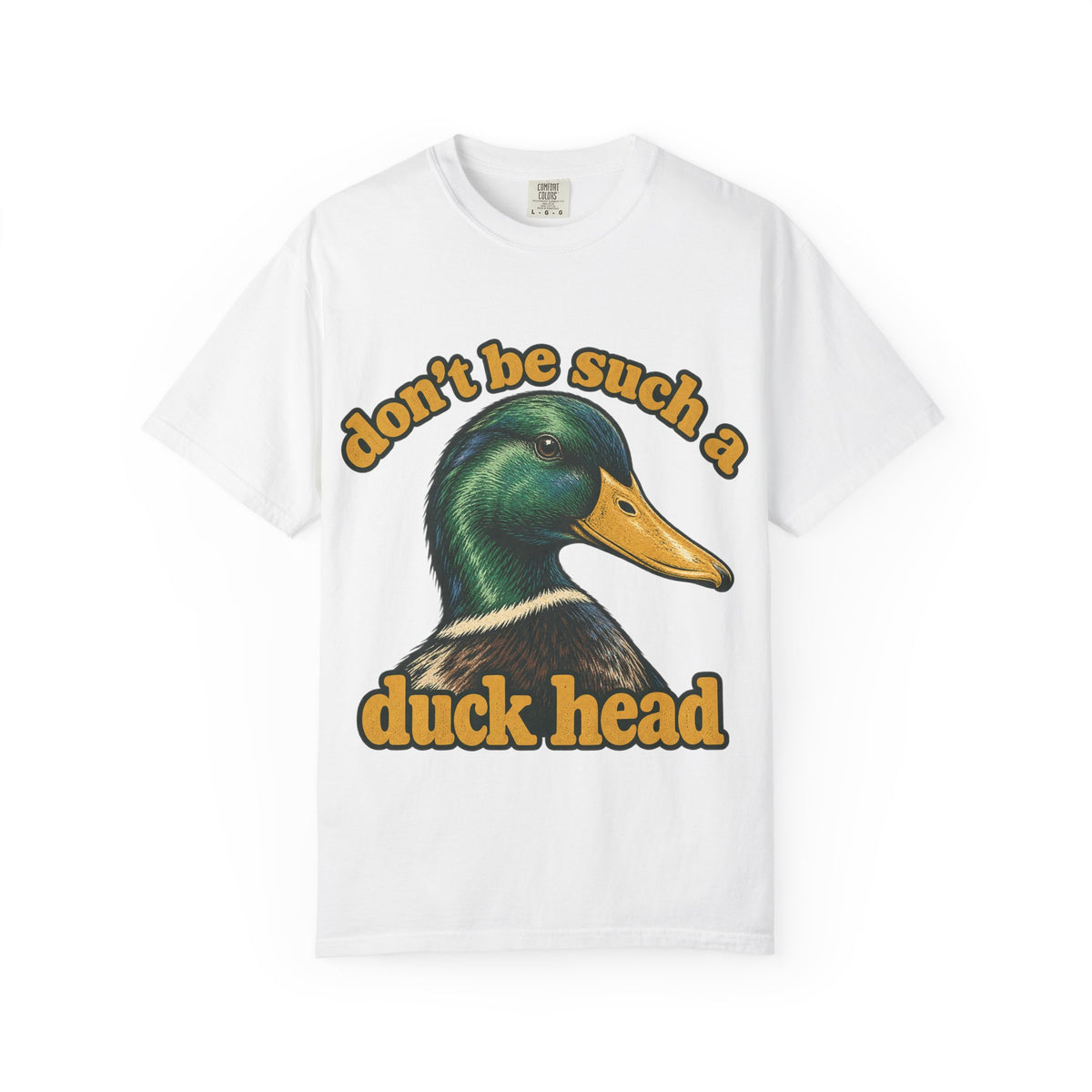 Don't Be Such a Duck Head Mallard Tee Funny Duck Shirt