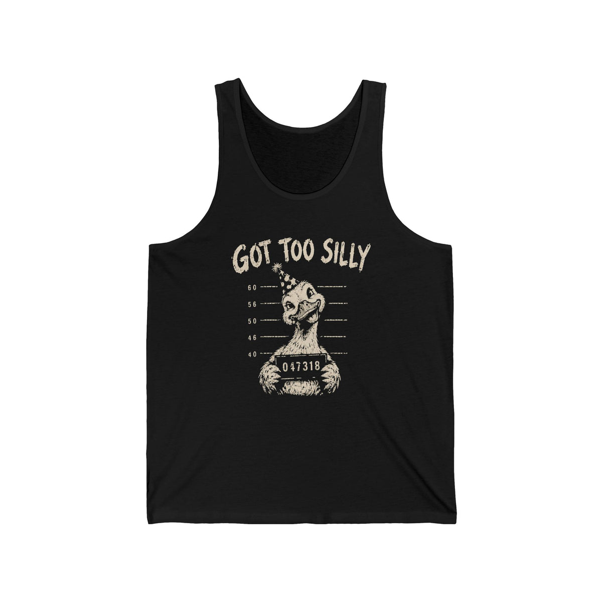 Got Too Silly Goose Mugshot Tank Top Funny Silly Goose