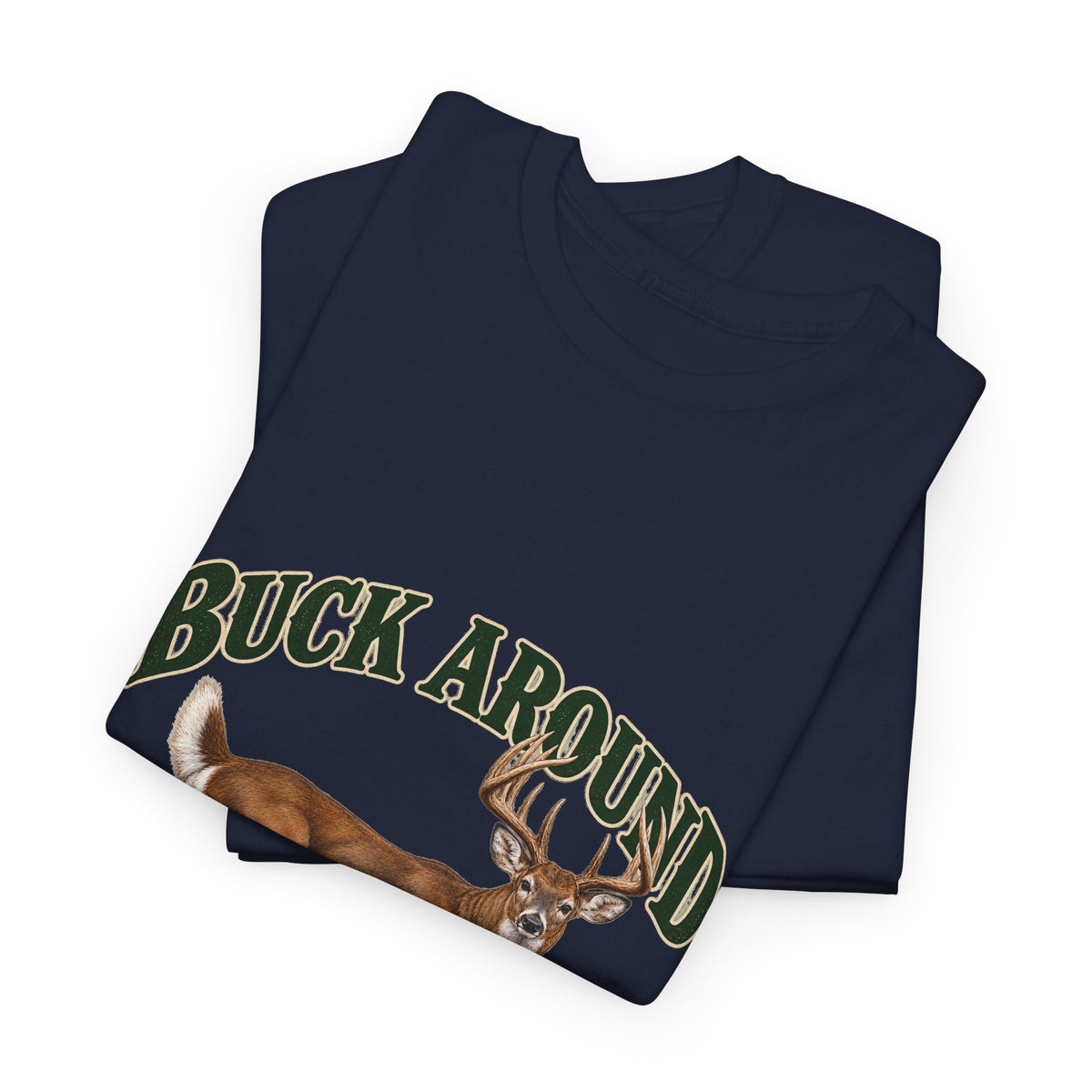 Buck Around and Find Out Green Letter Deer Tee Funny Hunting FAFO Pun Shirt