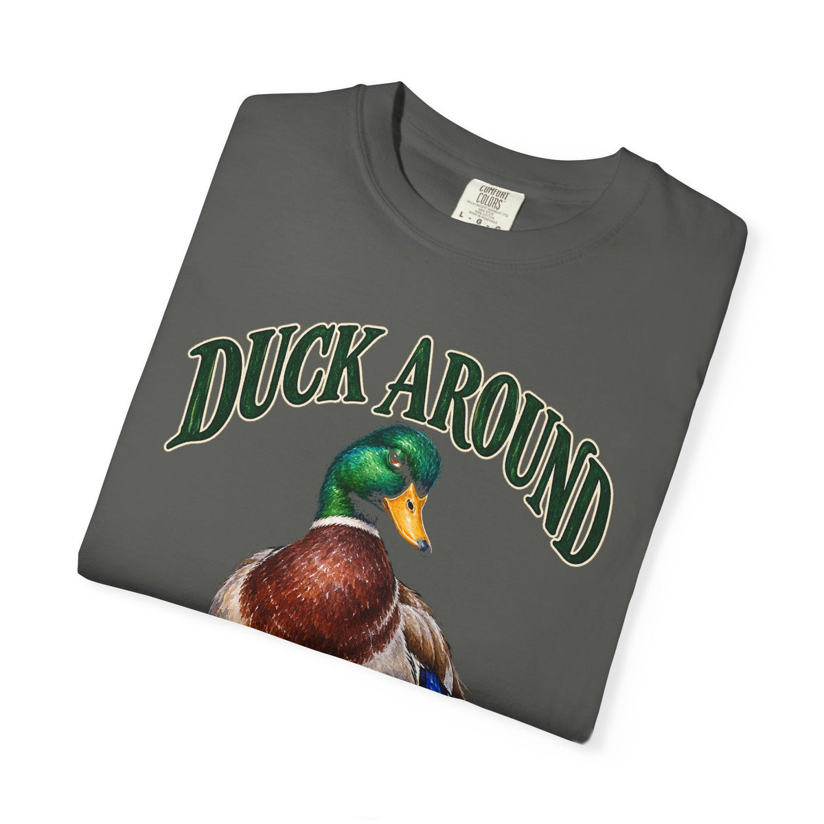 Duck Around and Find Out Green Letter Mallard Tee Funny FAFO Pun Shirt
