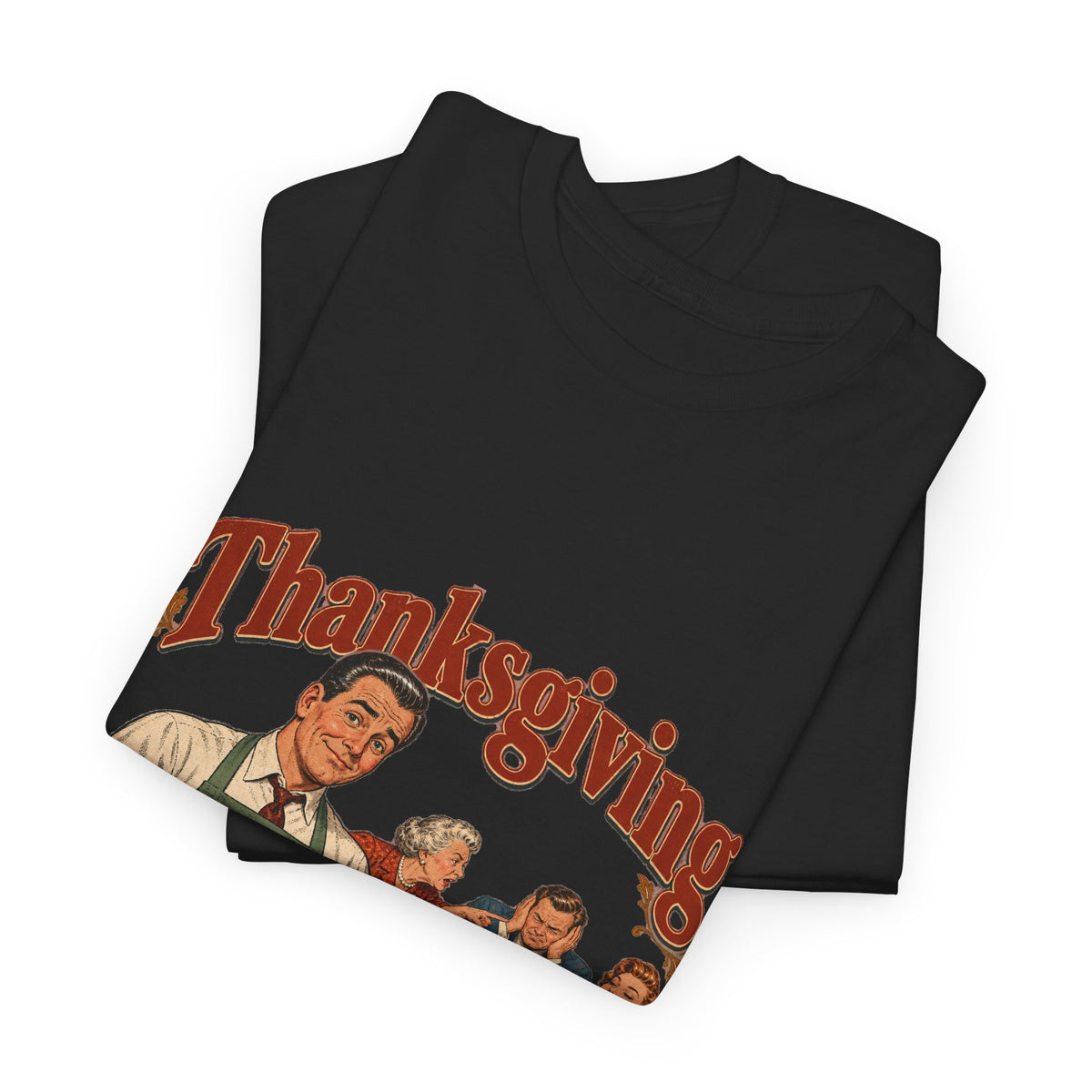 Thanksgiving Family Dysfunction Since 1863 Funny Tee Retro Dad Turkey Vintage Holiday Dinner Shirt