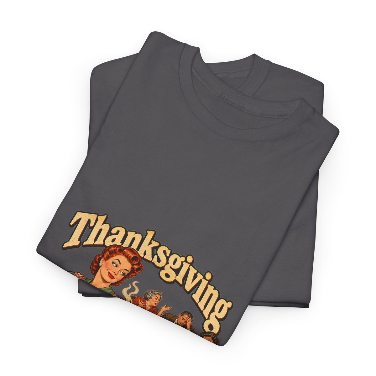 Thanksgiving Family Dysfunction Since 1863 Funny Tee Retro Housewife Turkey Vintage Holiday Dinner Shirt