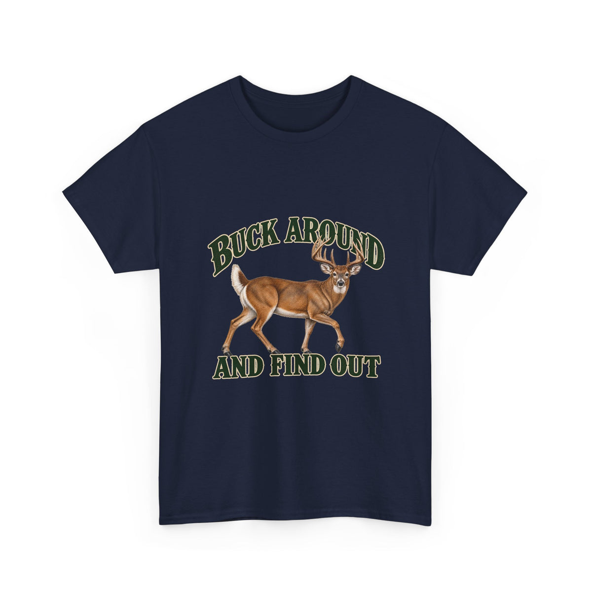 Buck Around and Find Out Green Letter Deer Tee Funny Hunting FAFO Pun Shirt