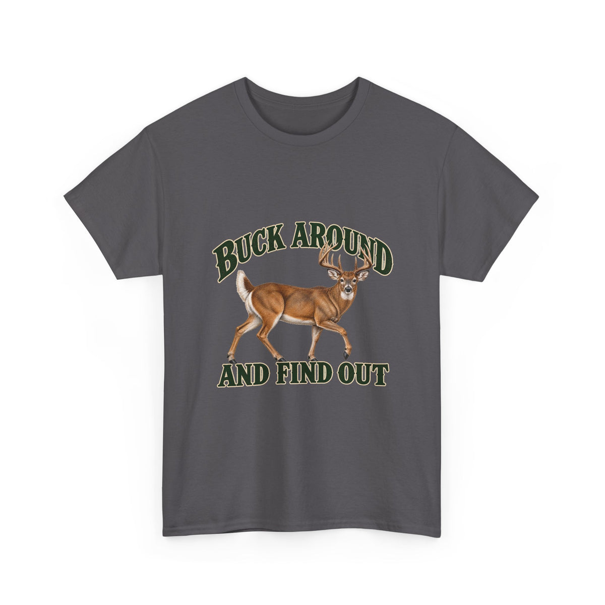 Buck Around and Find Out Green Letter Deer Tee Funny Hunting FAFO Pun Shirt