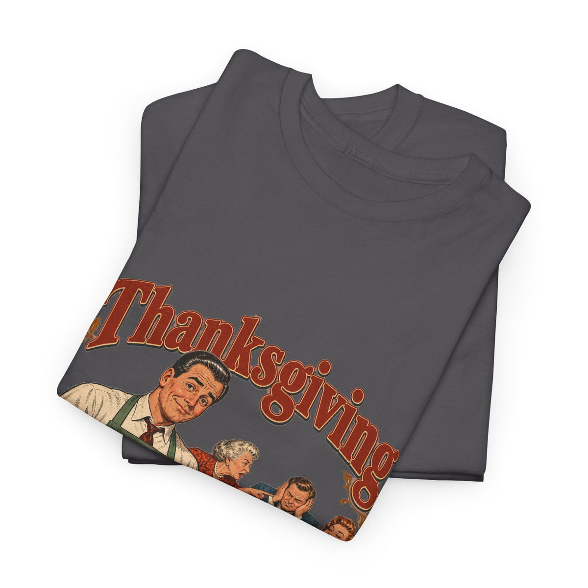 Thanksgiving Family Dysfunction Since 1863 Funny Tee Retro Dad Turkey Vintage Holiday Dinner Shirt