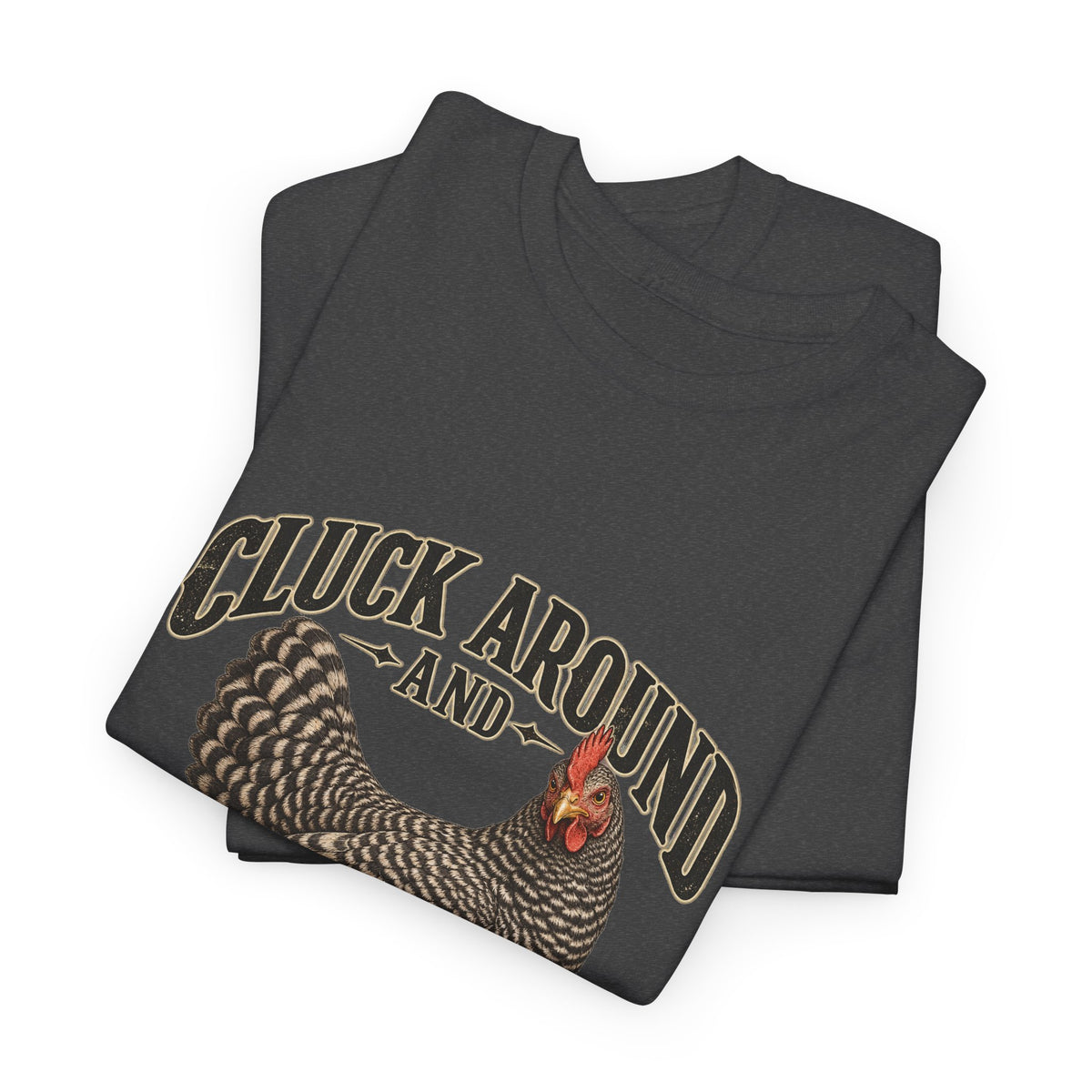 Cluck Around and Find Out Barred Rock Hen Tee Funny Chicken FAFO Pun Shirt
