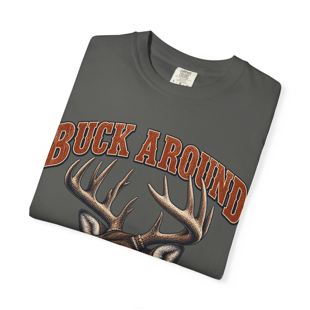 Buck Around and Find Out Orange Bust Deer Tee Funny Hunting FAFO Pun Shirt