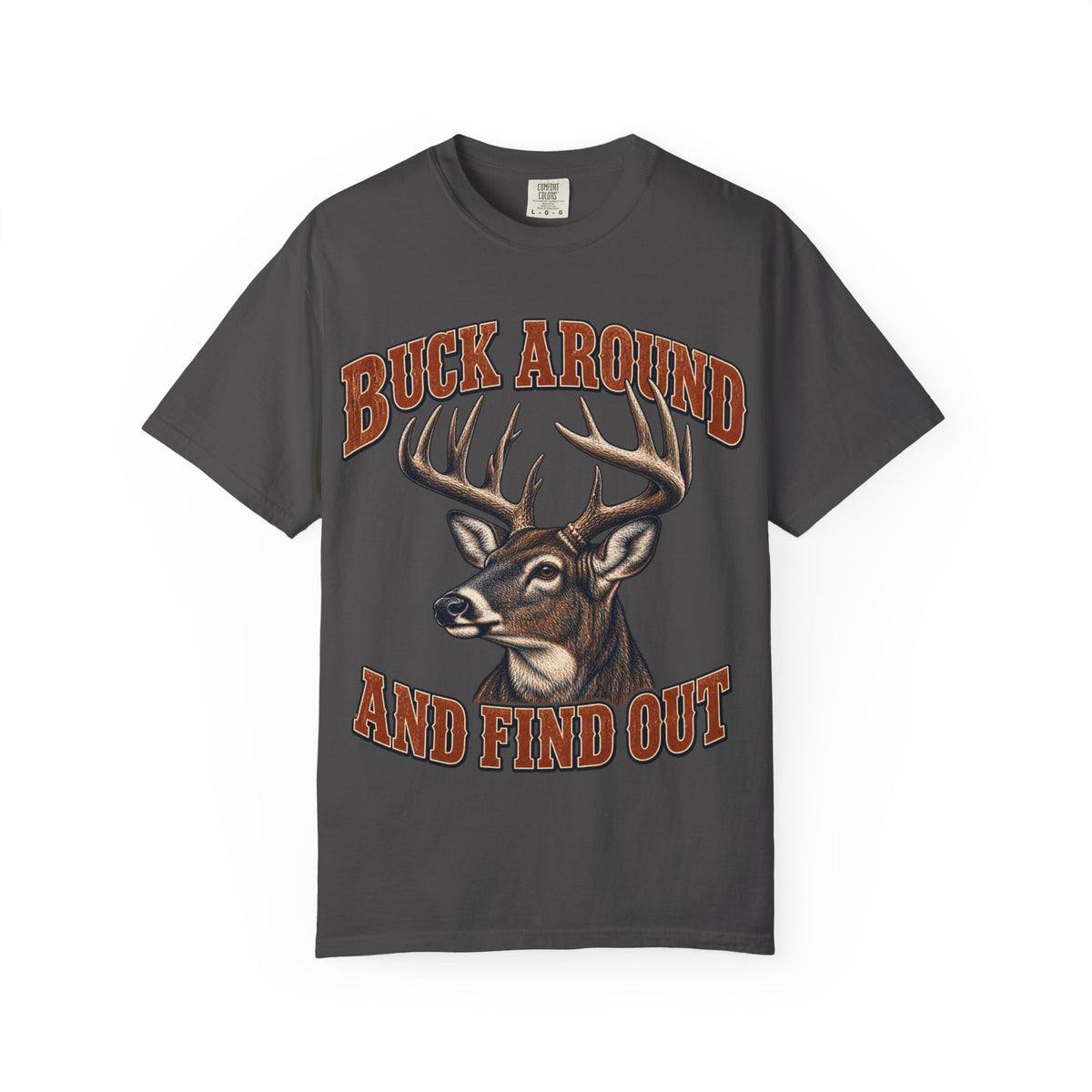 Buck Around and Find Out Orange Bust Deer Tee Funny Hunting FAFO Pun Shirt