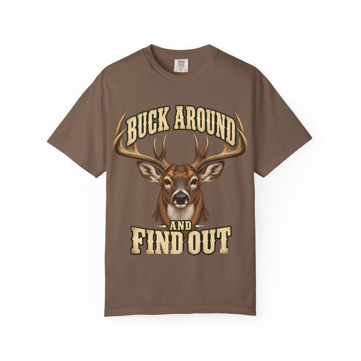 Buck Around and Find Out Cream Bust Deer Tee Funny Hunting FAFO Pun Shirt