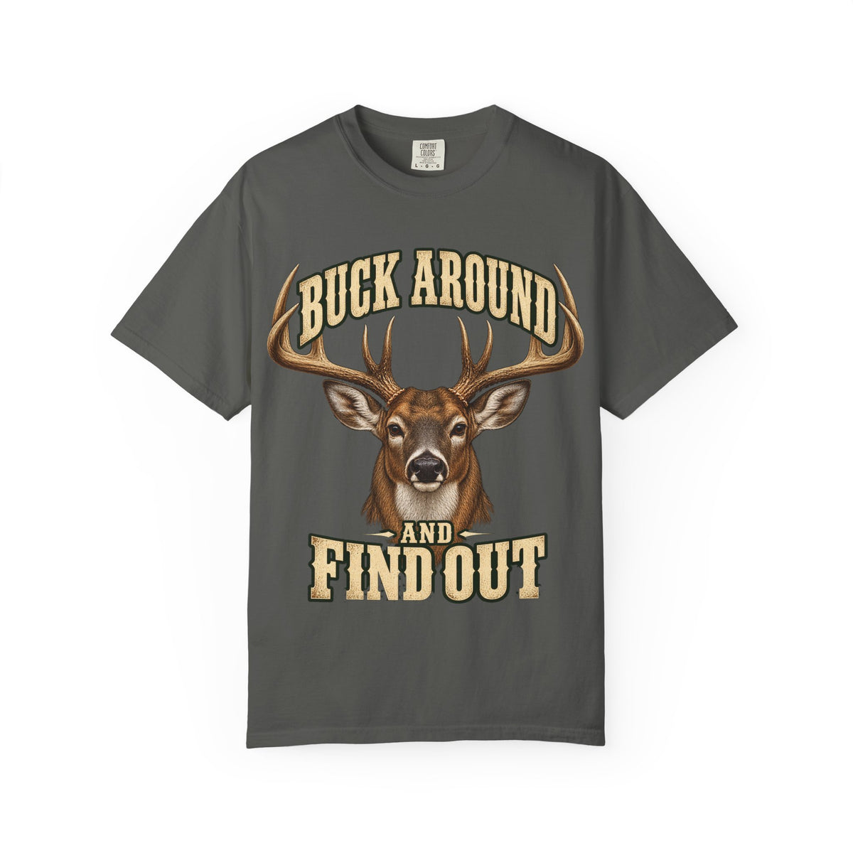 Buck Around and Find Out Cream Bust Deer Tee Funny Hunting FAFO Pun Shirt