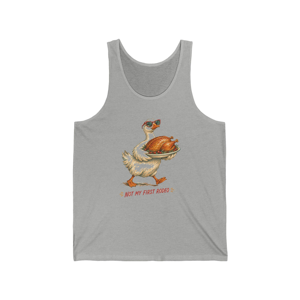 Not My First Rodeo Goose Tank Top Funny Thanksgiving Host