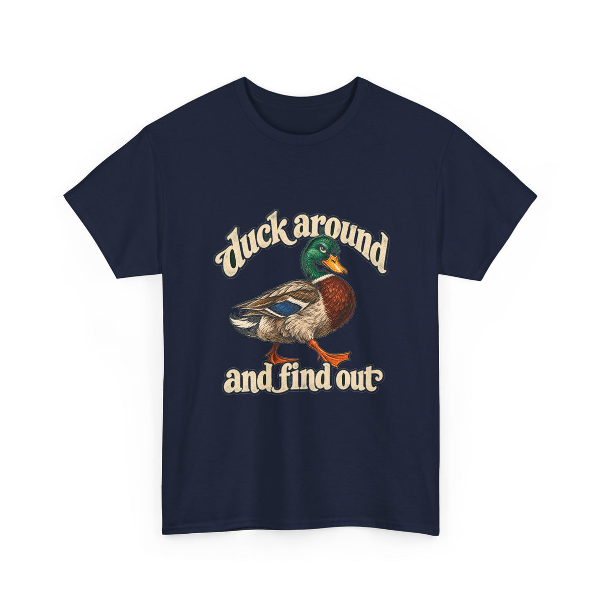 Duck Around and Find Out Tee Funny Mallard Duck FAFO Pun Shirt