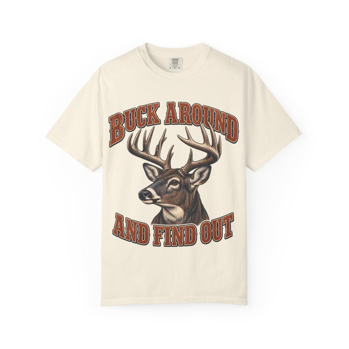 Buck Around and Find Out Orange Bust Deer Tee Funny Hunting FAFO Pun Shirt