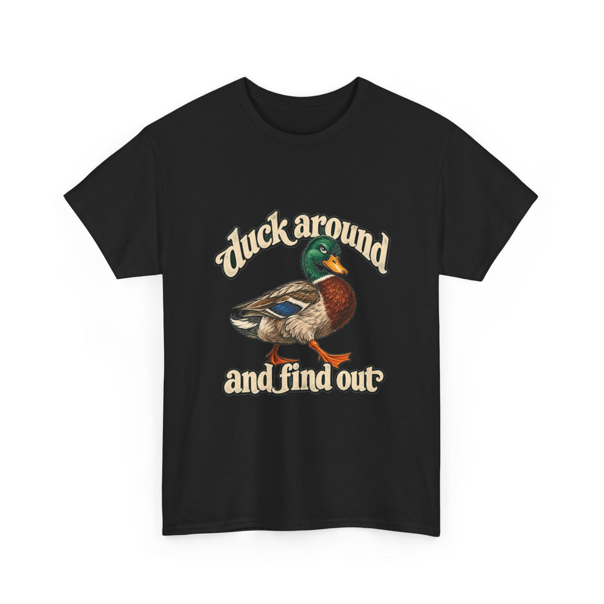 Duck Around and Find Out Tee Funny Mallard Duck FAFO Pun Shirt