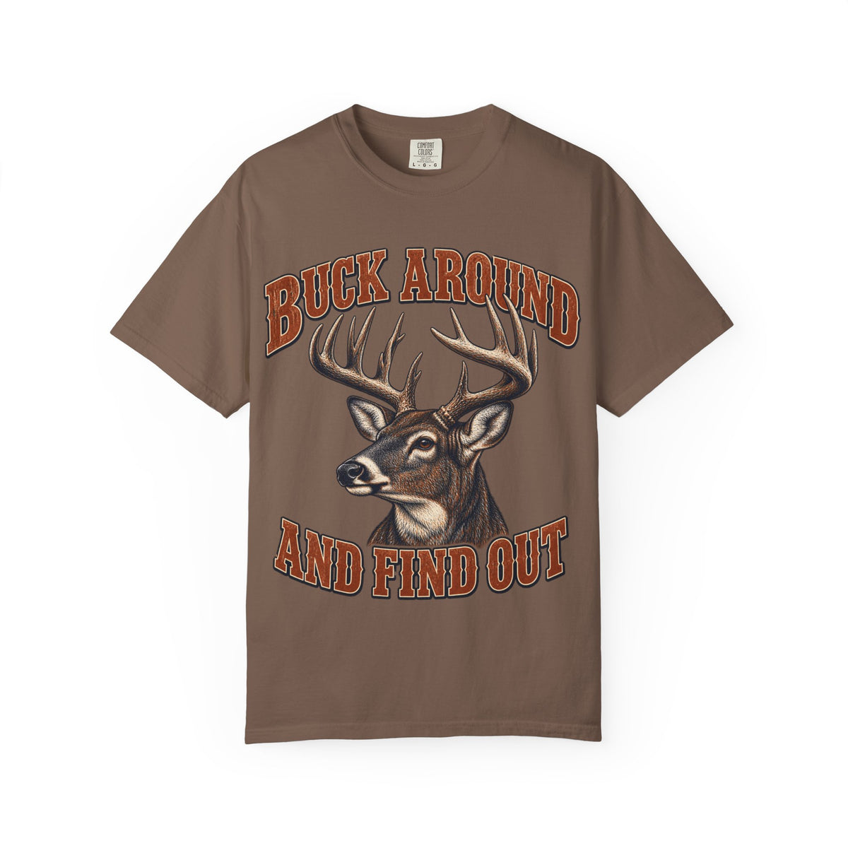 Buck Around and Find Out Orange Bust Deer Tee Funny Hunting FAFO Pun Shirt