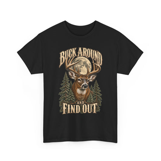 Buck Around and Find Out Moon Pines Deer Tee Funny Hunting FAFO Pun Shirt
