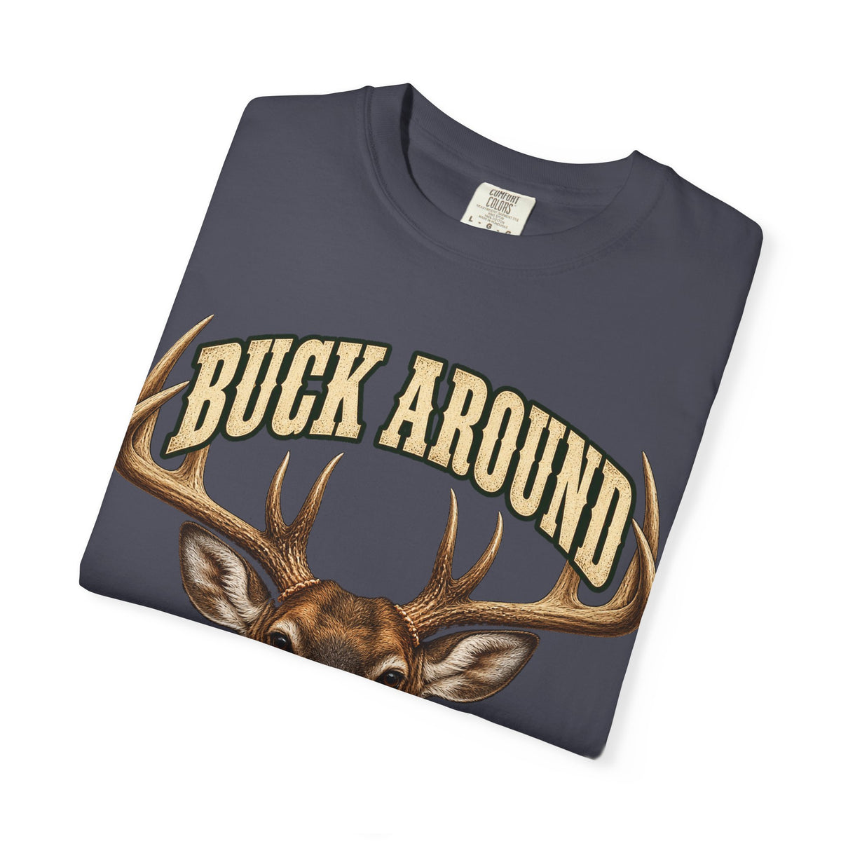 Buck Around and Find Out Cream Bust Deer Tee Funny Hunting FAFO Pun Shirt