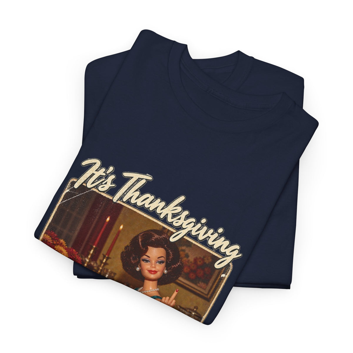 Its Thanksgiving Time to Give Everyone the Bird Funny Tee Retro Brunette Doll Turkey Sarcastic Shirt