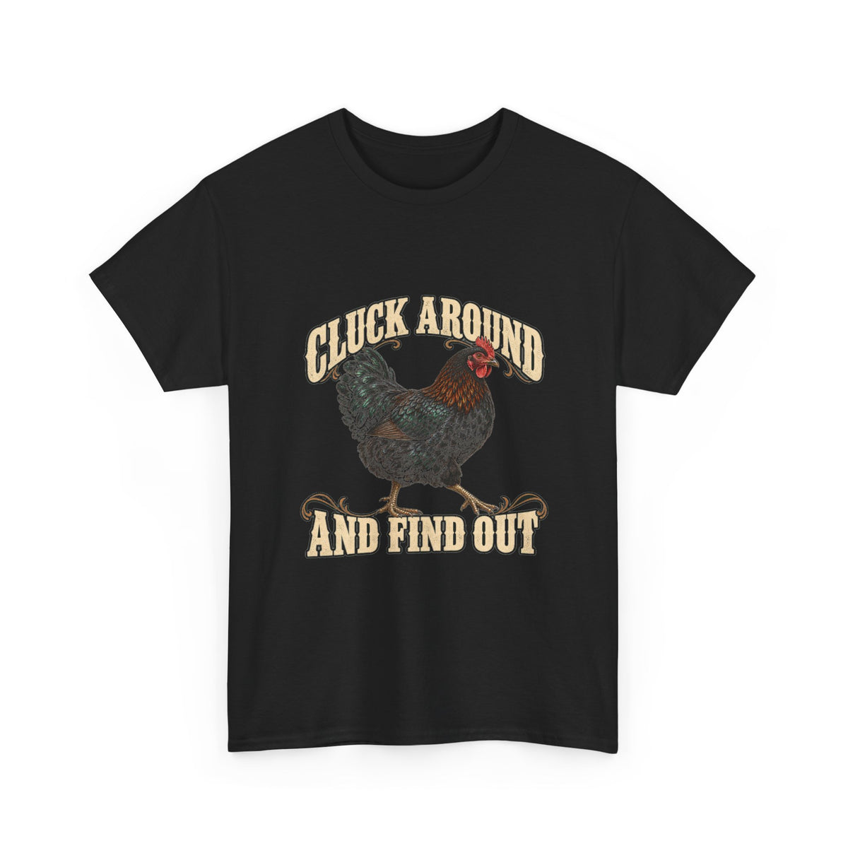 Cluck Around and Find Out Black Hen Tee Funny Chicken FAFO Pun Shirt