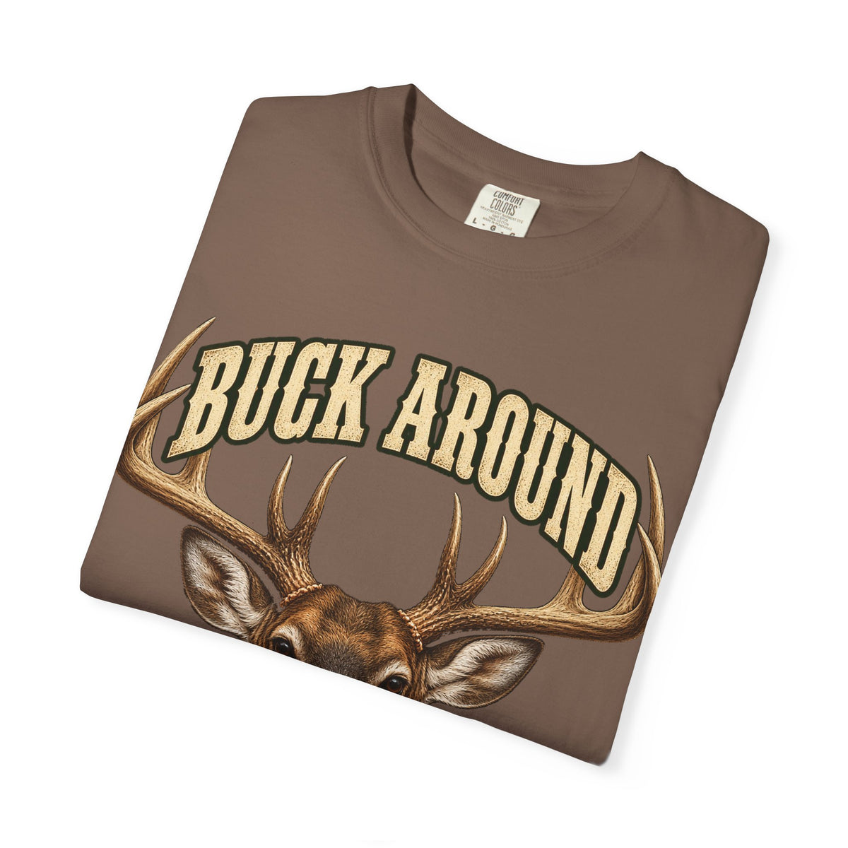 Buck Around and Find Out Cream Bust Deer Tee Funny Hunting FAFO Pun Shirt